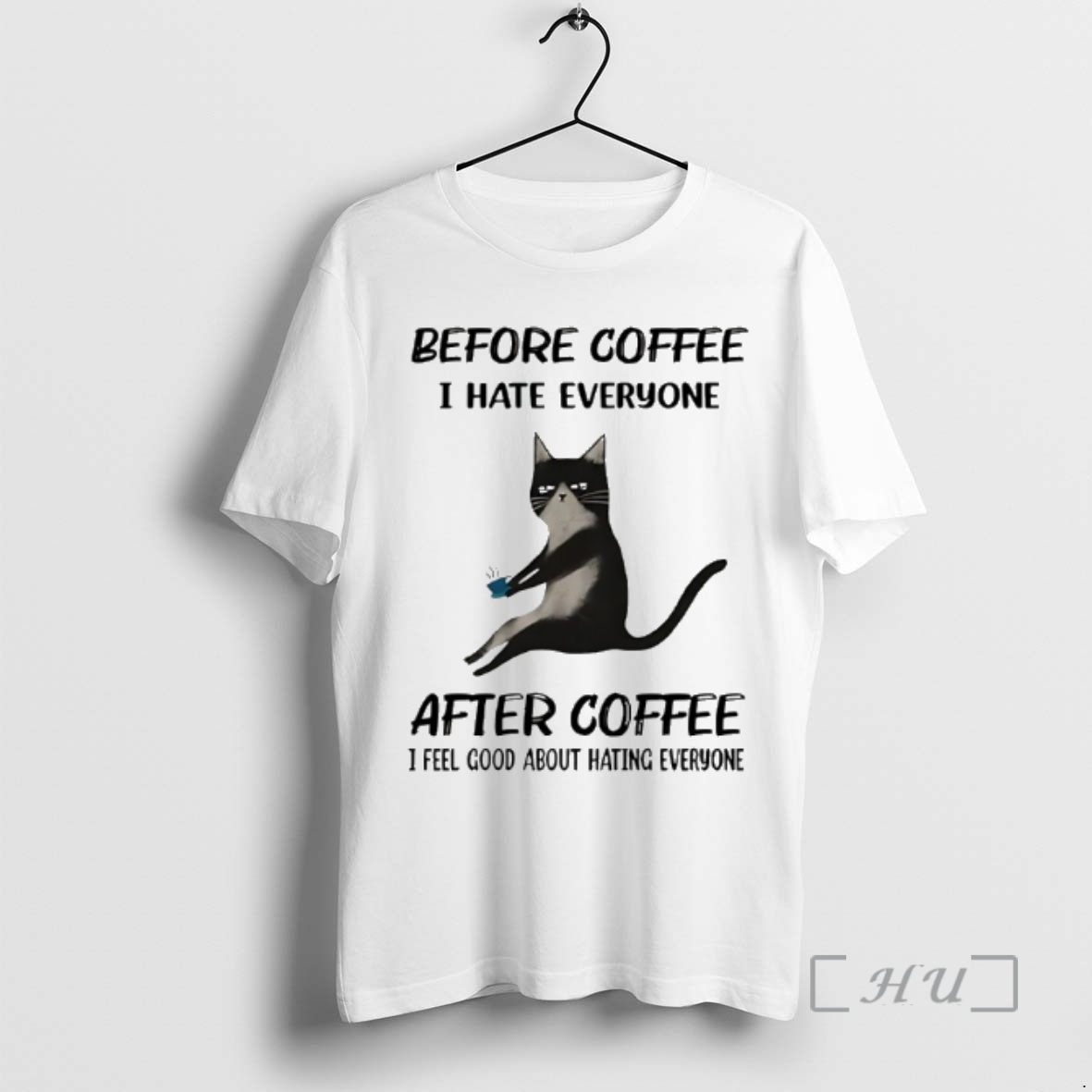 Officials Cat Before Coffee I Hate Everyone After Coffee I Feel Good About Hating Everyone Premium T Shirts Sweater Hoodie