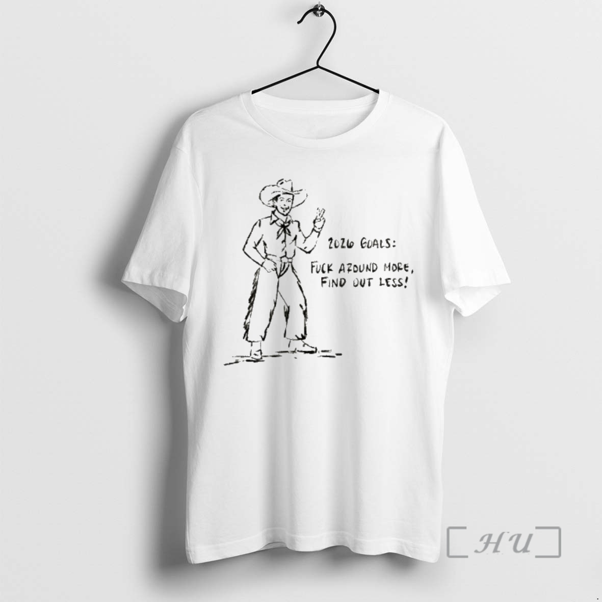 Officials Cowboy 2026 Goals Fuck Around More Find Out Less Premium T Shirts Sweater Hoodie