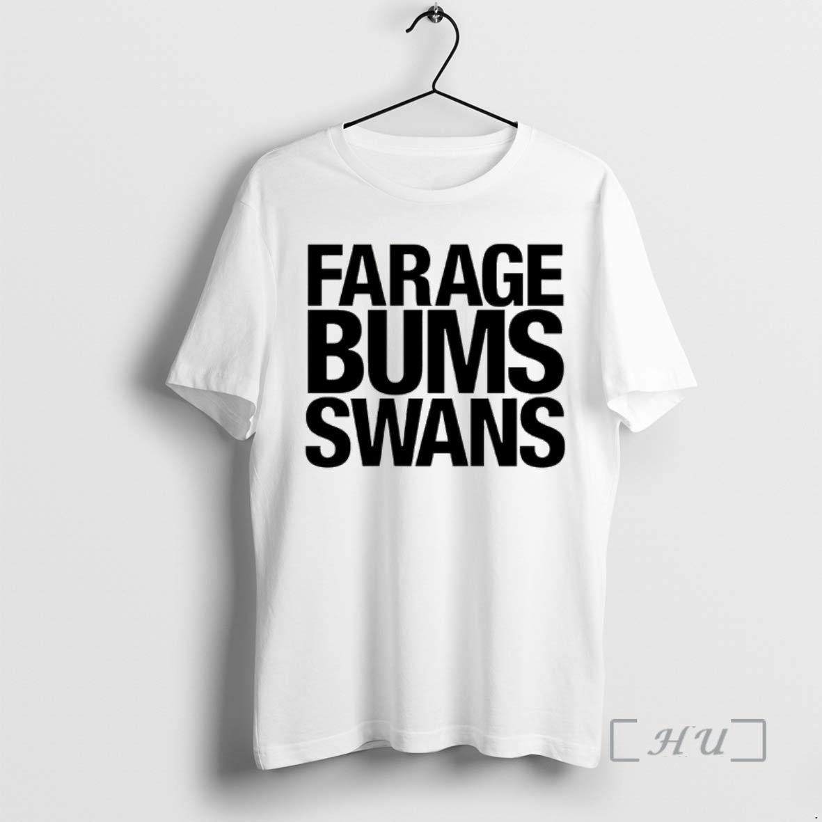 Officials Farage Bums Swans Premium T Shirts Sweater Hoodie