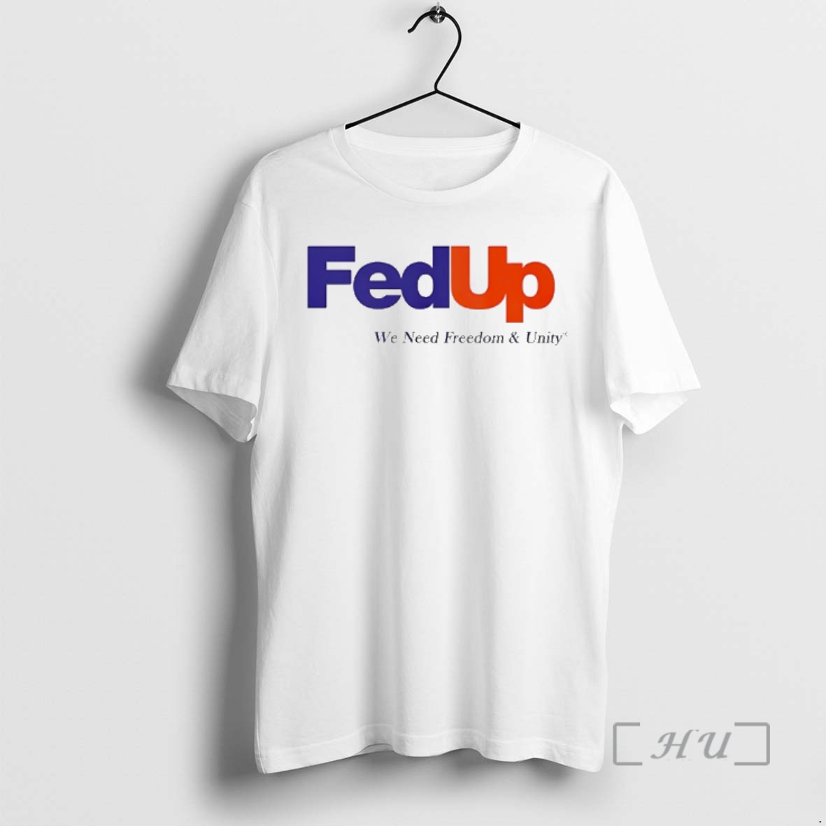 Officials Feedup We Need Freedoom And Unity Premium T Shirts Sweater Hoodie