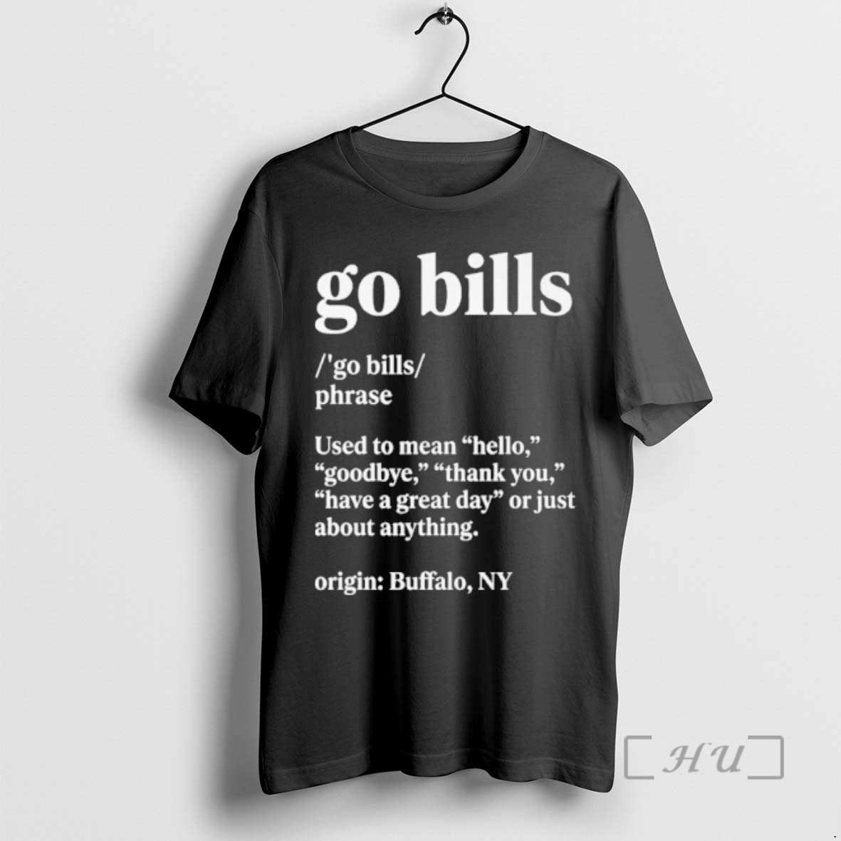 Officials Go Bills Definition Meaning Used To Mean Hello Goodbye Premium T Shirts Sweater Hoodie