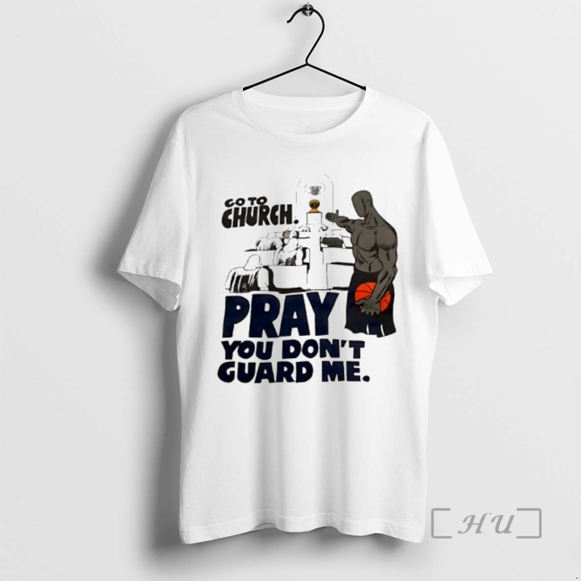 Officials Go To Church Pray You Dont Guard Me Basketball Premium T Shirts Sweater Hoodie