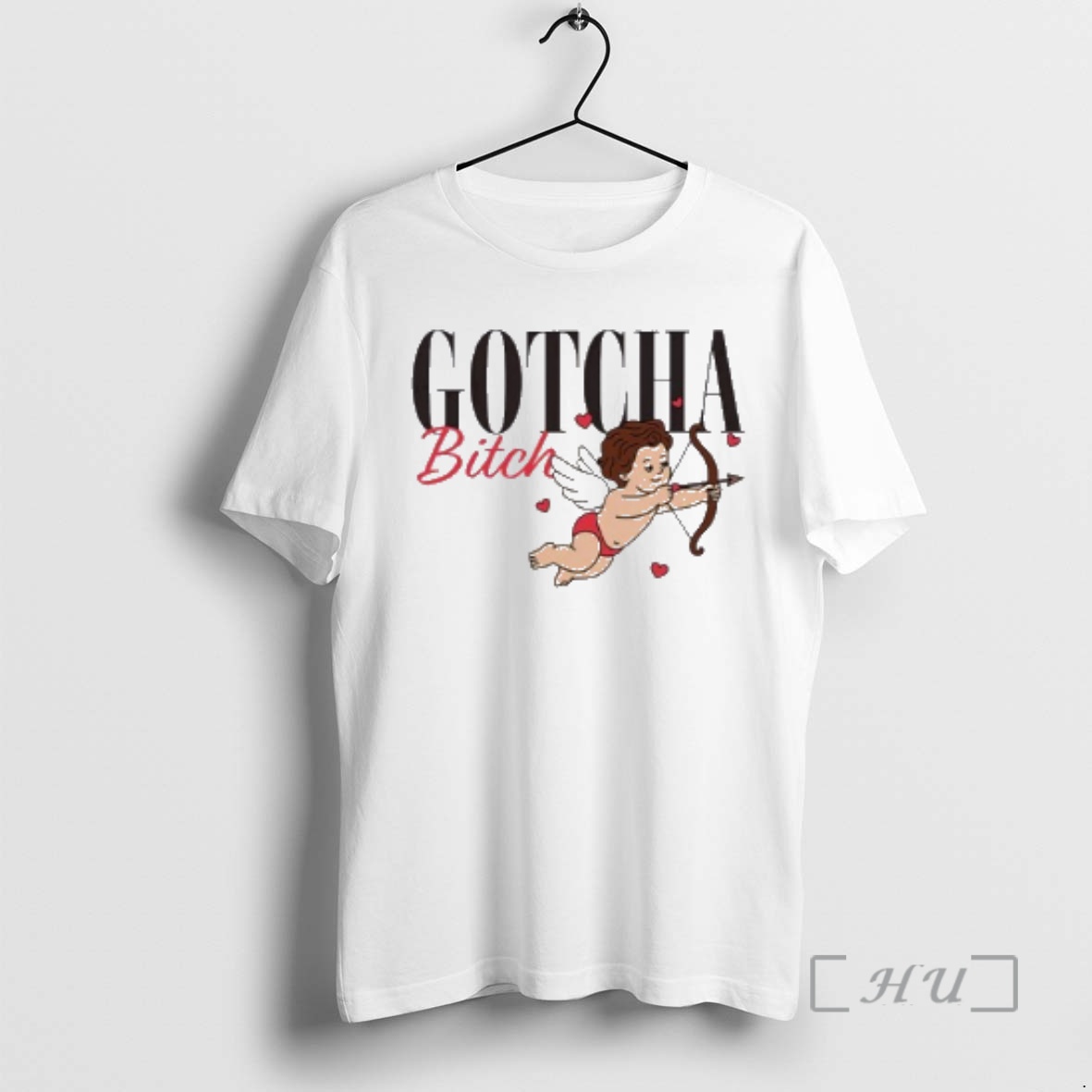 Officials Gotcha Bitch Cupid Premium T Shirts Sweater Hoodie