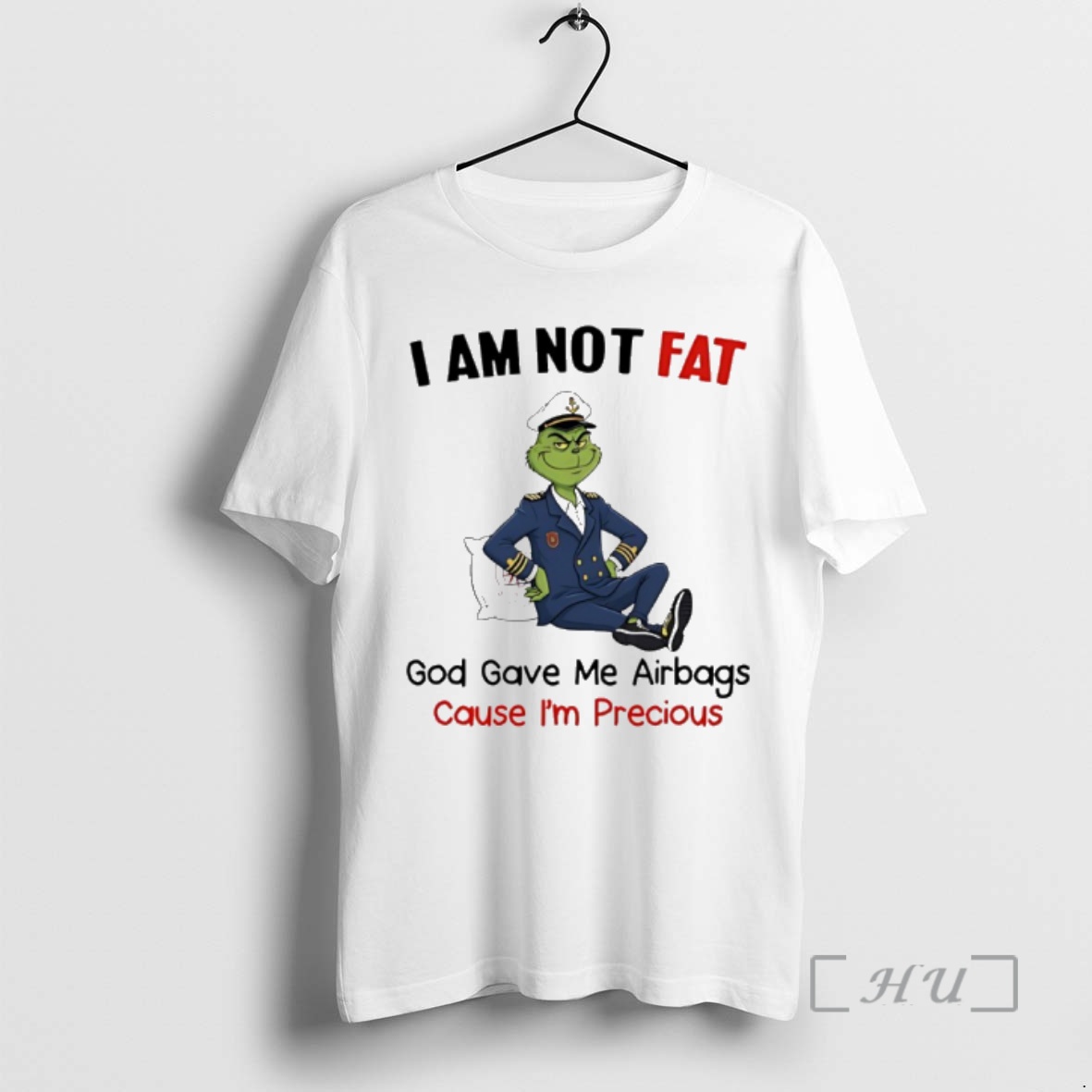 Officials Grinch I Am Not Fat God Gave Me Airbags Cause Im Precious Premium T Shirts Sweater Hoodie