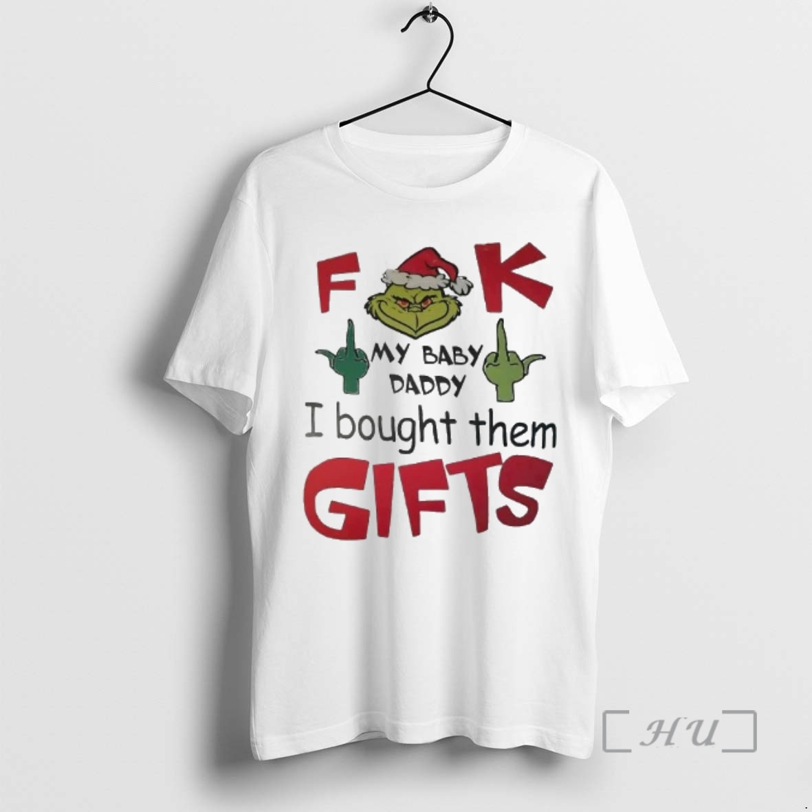 Officials Grinch Middle Finger Fuck My Baby Daddy I Bought Them Gifts Christmas Premium T Shirts Sweater Hoodie