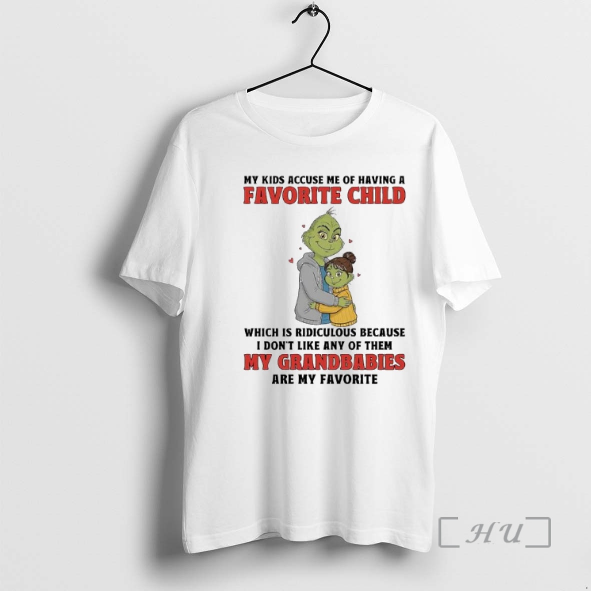 Officials Grinch My Kids Accuse Me Of Having A Favorite Child Which Is Ridiculous Premium T Shirts Sweater Hoodie
