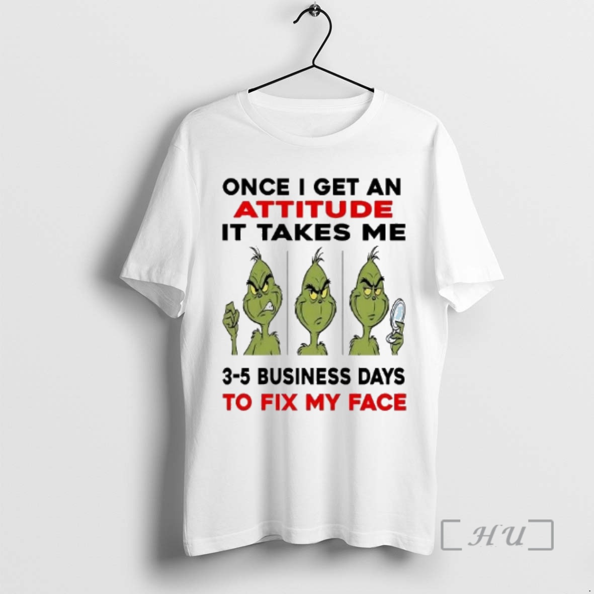 Officials Grinch Once I Get An Attitude It Takes Me 3 5 Business Days Christmas Premium T Shirts Sweater Hoodie