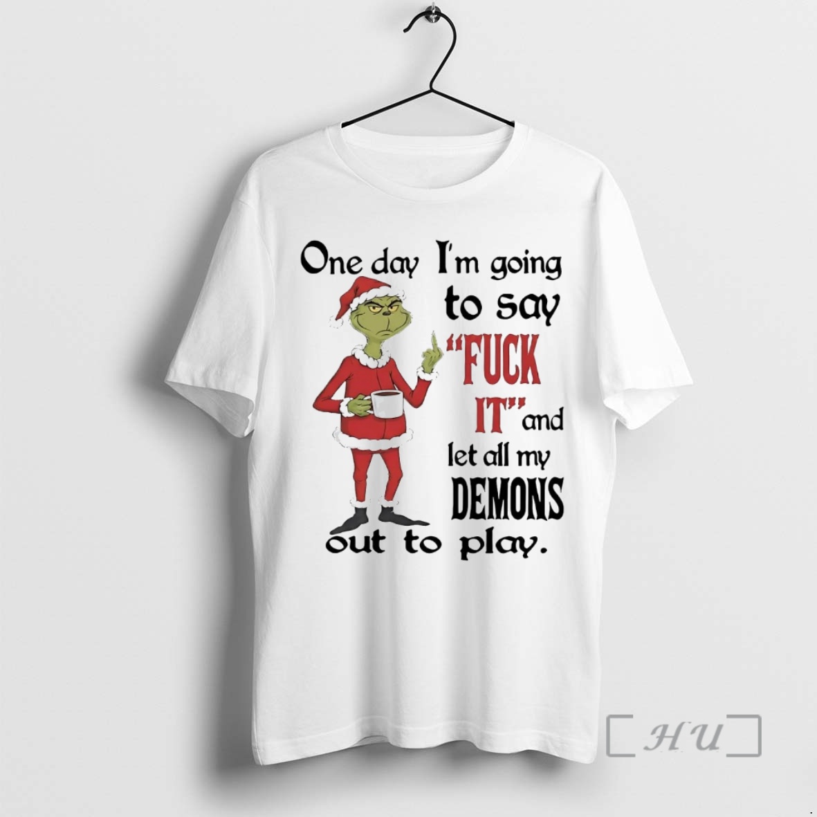 Officials Grinch One Day Im Going To Say Fuck It Christmas Premium T Shirts Sweater Hoodie