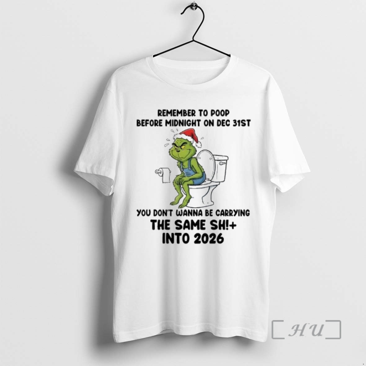 Officials Grinch Remember Poop Before Midnight On Dec 31st Same Shit Into 2026 Premium T Shirts Sweater Hoodie