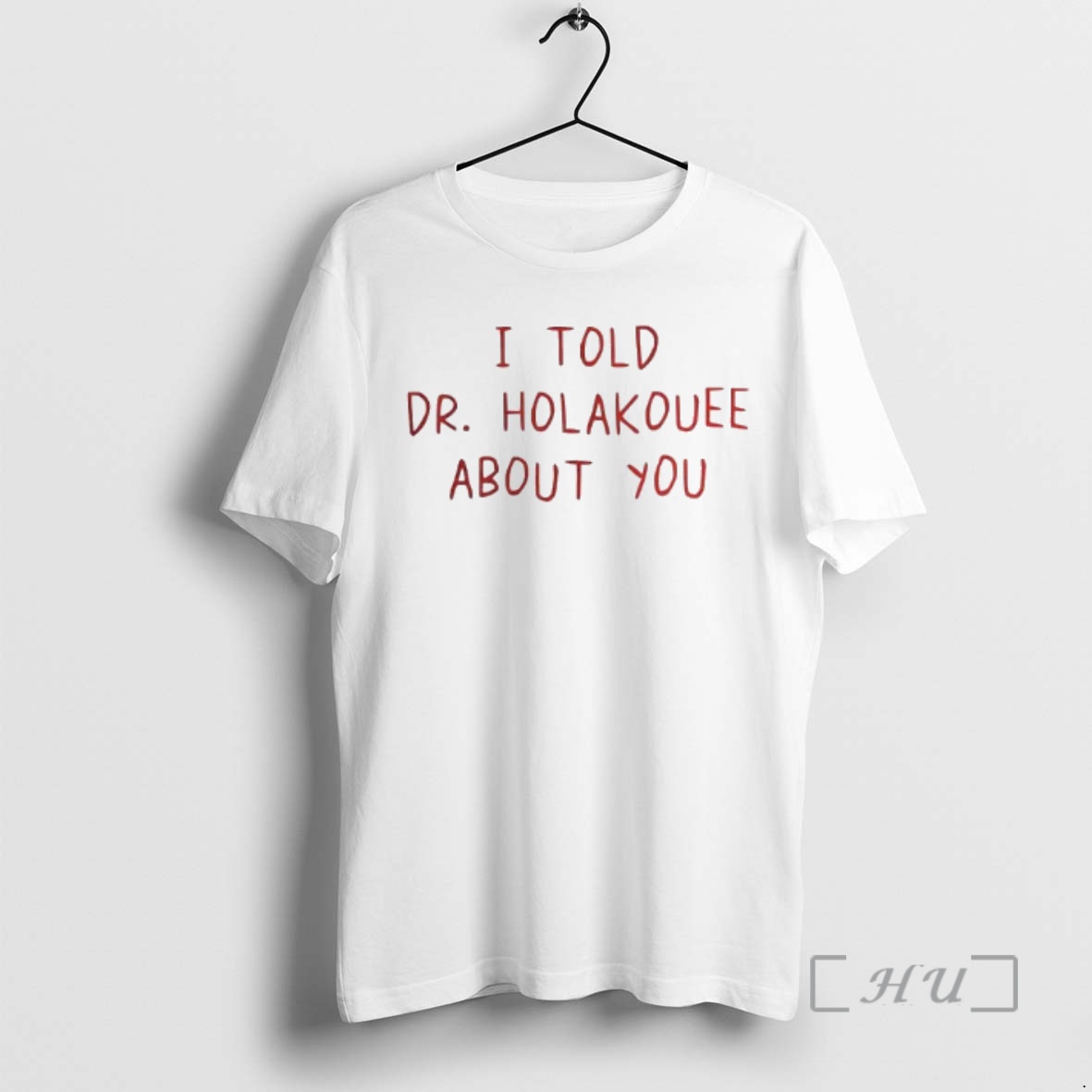 Officials I Told Dr Premium T Shirts Sweater Hoodie