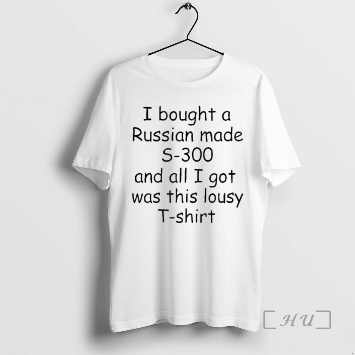 Officials I Bought A Russian Made S 300 And All I Got Was This Lousy Premium T Shirts Sweater Hoodie