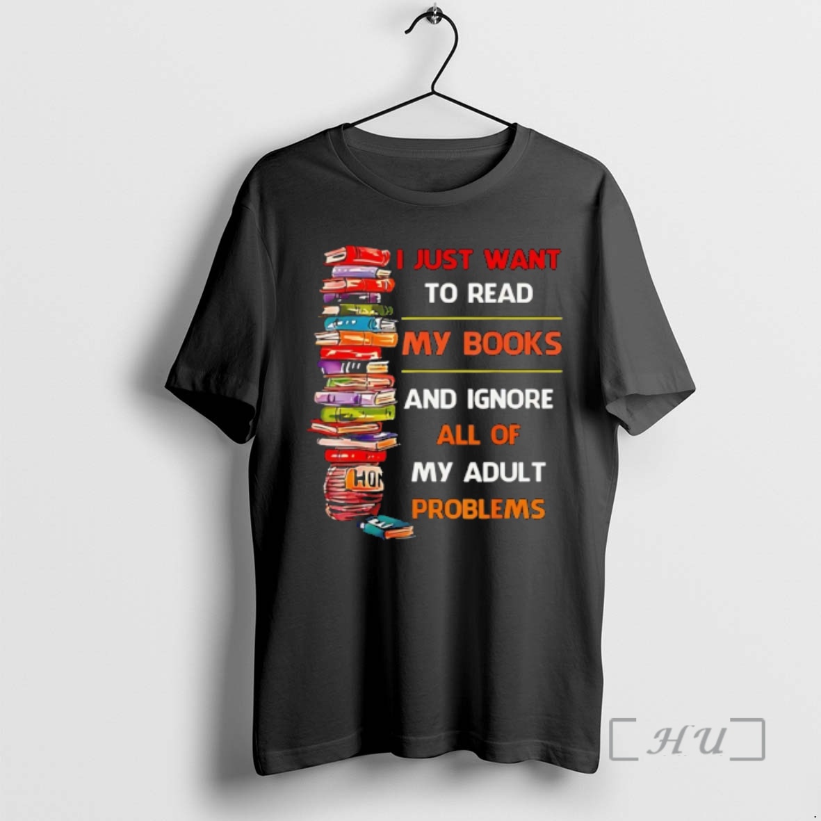 Officials I Just Want To Read My Books And Ignore All Of My Adult Problems Premium T Shirts Sweater Hoodie