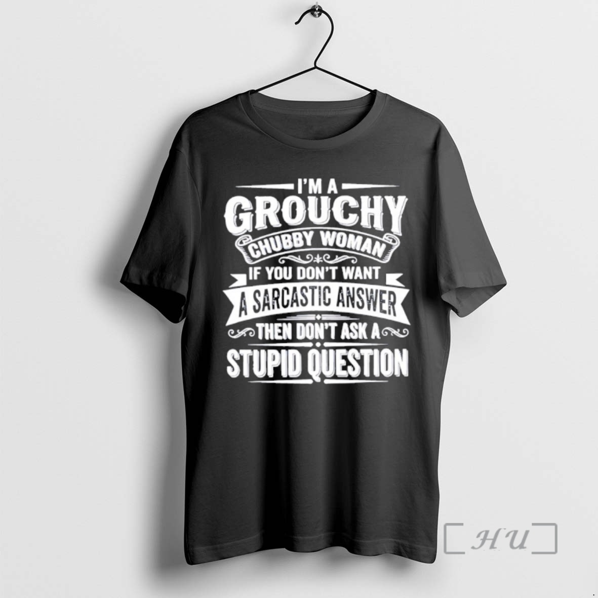 Officials Im Grouchy Chubby Woman If You Dont Want A Sarcastic Answer Premium T Shirts Sweater Hoodie