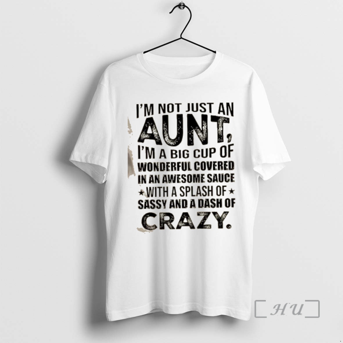 Officials Im Not Just An Aunt Im A Big Cup Of Wonderful Covered In Awesome Sauce With A Splash Of Sassy And A Dash Of Crazy Quote Premium T Shirts Sweater Hoodie