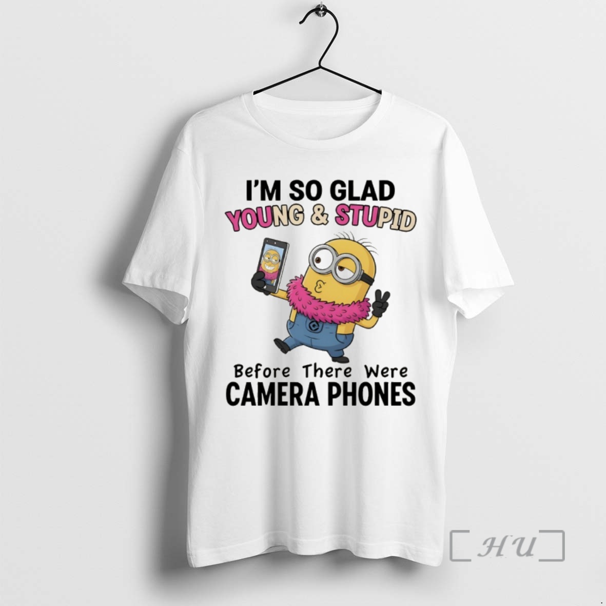 Officials Minion Im So Glad Young And Stupid Before There Were Camera Phones Premium T Shirts Sweater Hoodie