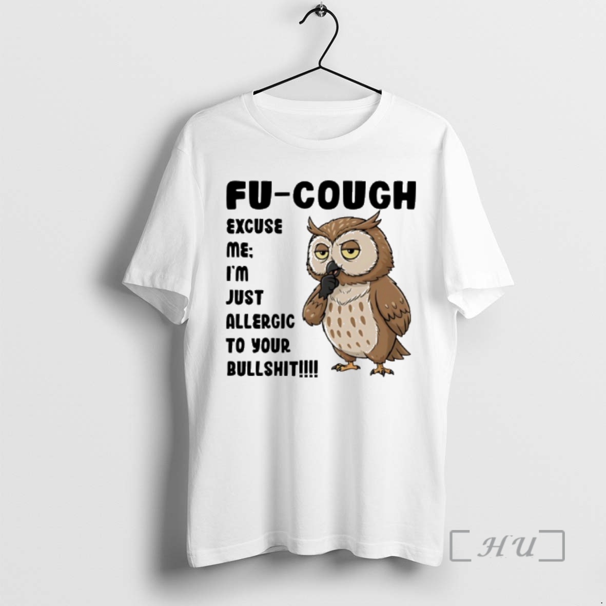 Officials Owl Fu Cough Excuse Me Im Just Allergic To Your Bullshit Premium T Shirts Sweater Hoodie