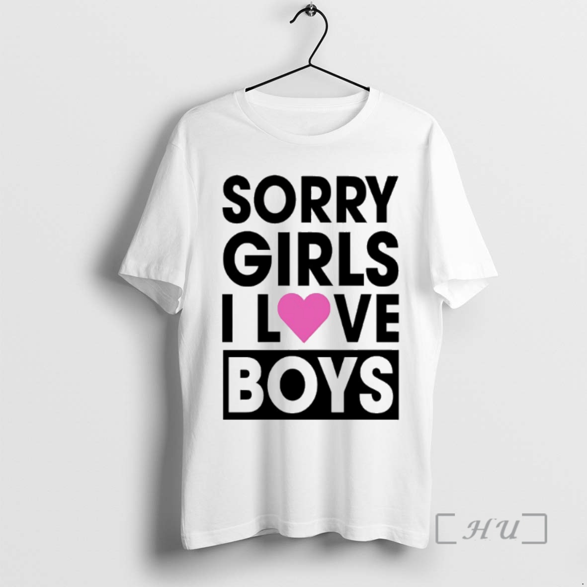 Officials Sorry Girls I Love Boys Premium T Shirts Sweater Hoodie