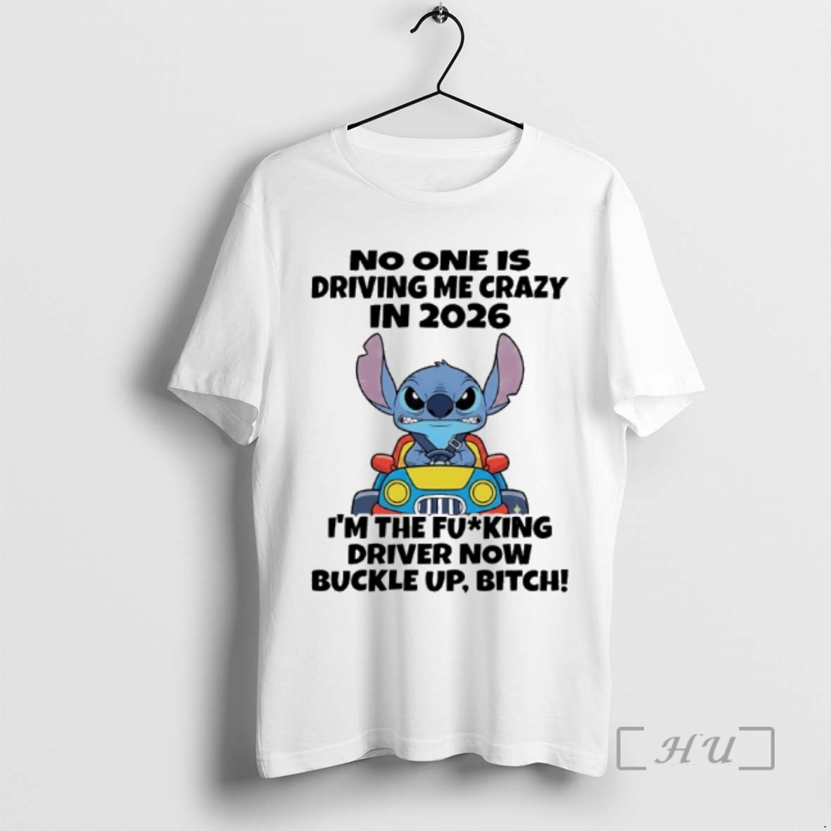 Officials Stitch No One Is Driving Me Crazy In 2026 Im The Ducking Driver Now Premium T Shirts Sweater Hoodie