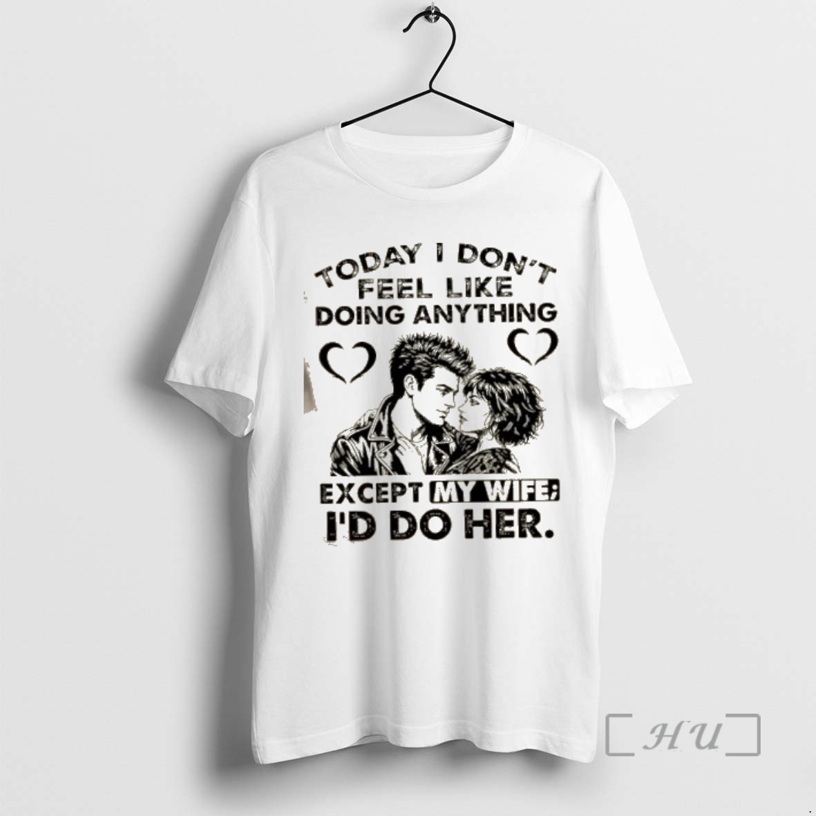 Officials Today I Dont Feel Like Doing Anything Except My Wife Id Do Her Premium T Shirts Sweater Hoodie