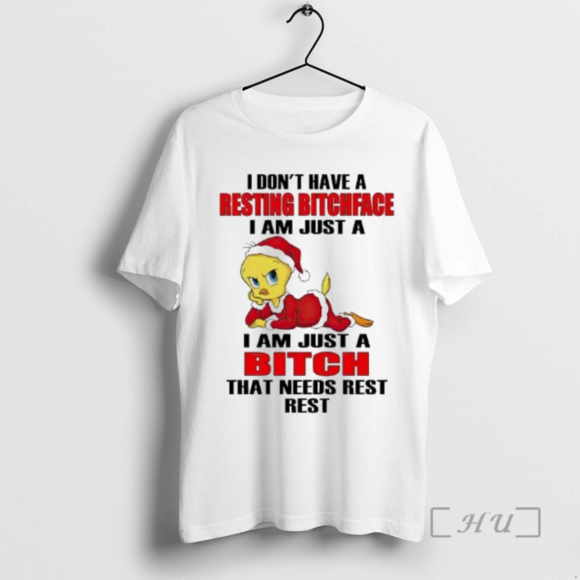 Officials Tweety I Dont Have A Resting Bitchface I Am Just A Bitch That Needs Rest Premium T Shirts Sweater Hoodie