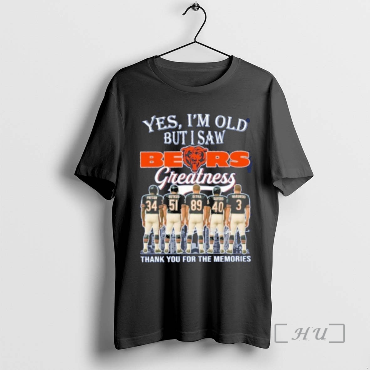 Officials Yes Im Old But I Saw Bears Greatness Player Thank You For The Memories Premium T Shirts Sweater Hoodie
