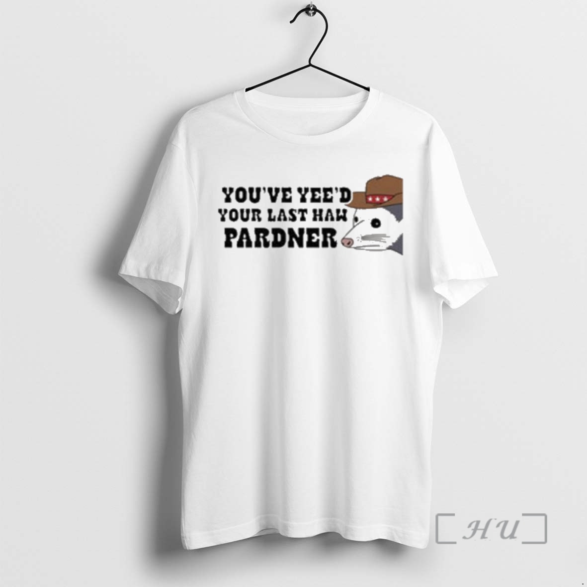 Officials Youve Yeed Your Last Haw Partner Premium T Shirts Sweater Hoodie