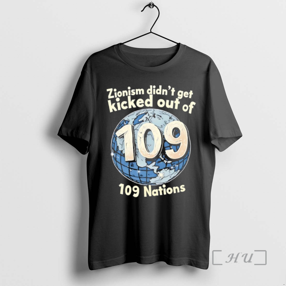 Officials Zionism Didnt Get Kicked Out Of 109 Nations Premium T Shirts Sweater Hoodie