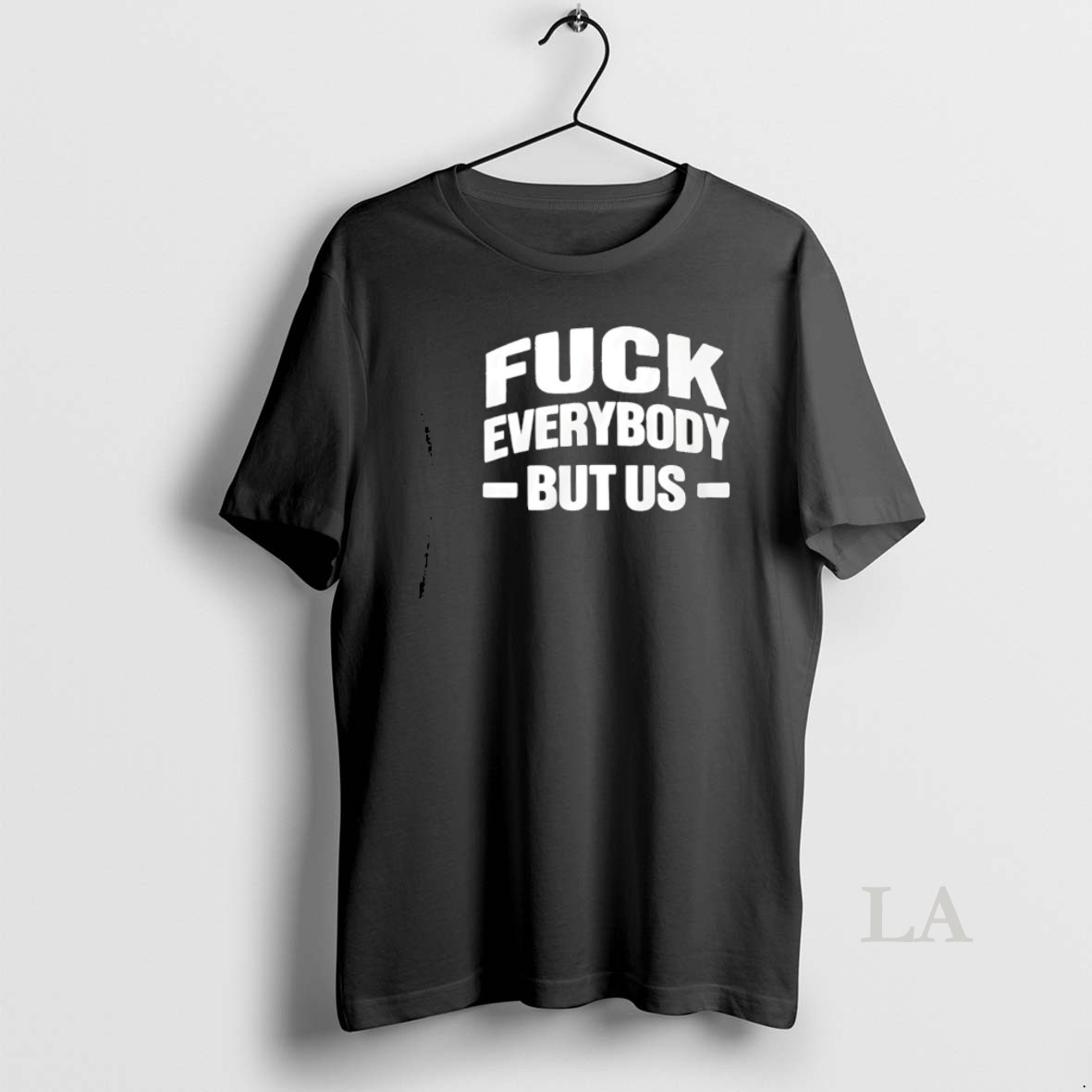Original Fuck Everybody But Us 2026 Shirt
