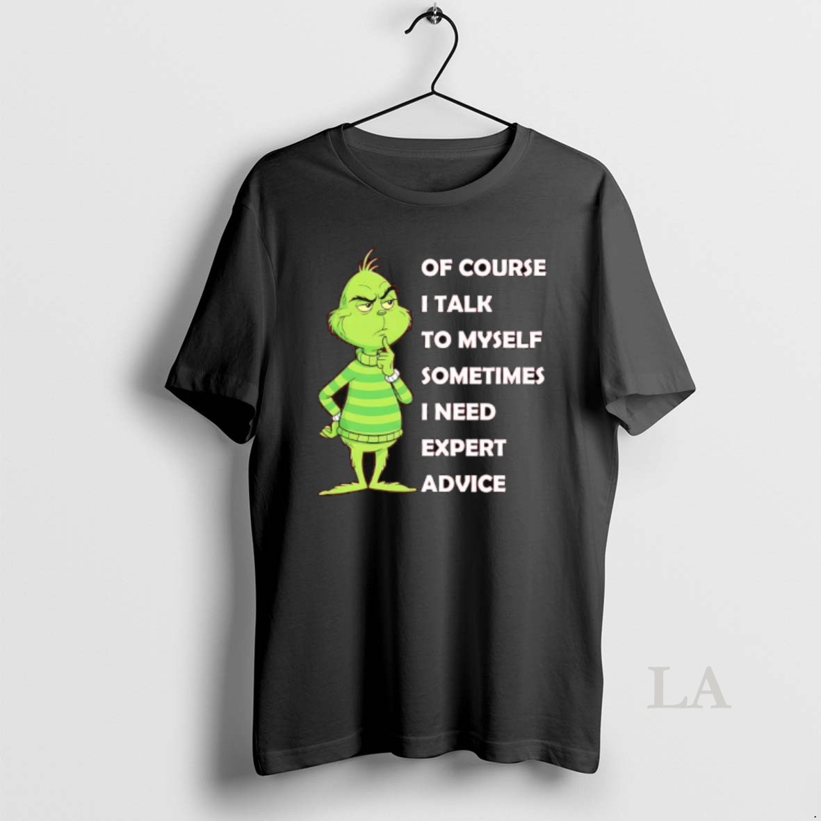 Original Grinch Of Course I Talk To Myself Sometimes I Need Expert Advice Shirt