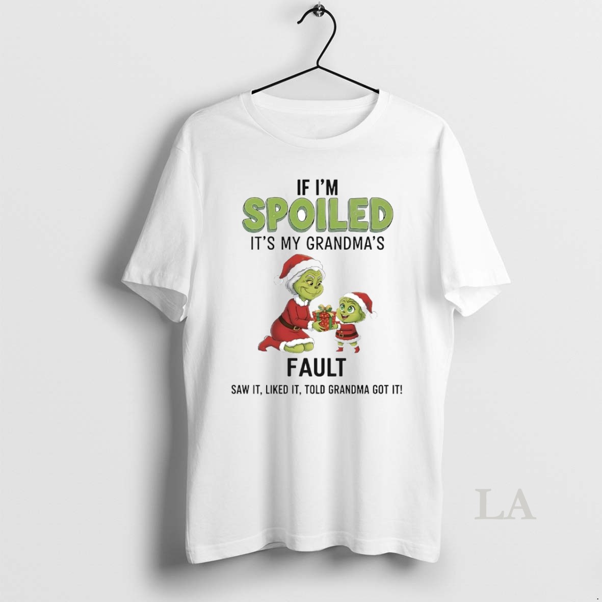 Original Grinch If Im Spoiled Its My Grandmas Fault Christmas Shirt