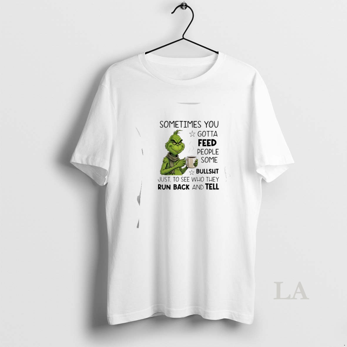 Original Grinch Sometimes You Gotta Feed People Some Bullsht Shirt