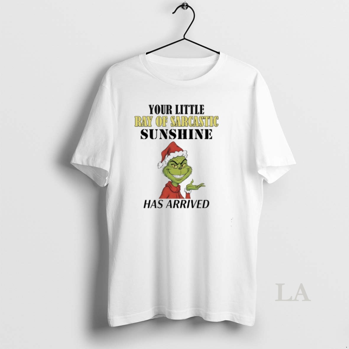 Original Grinch Your Little Ray Of Sarcastic Sunshine Has Arrived Shirt