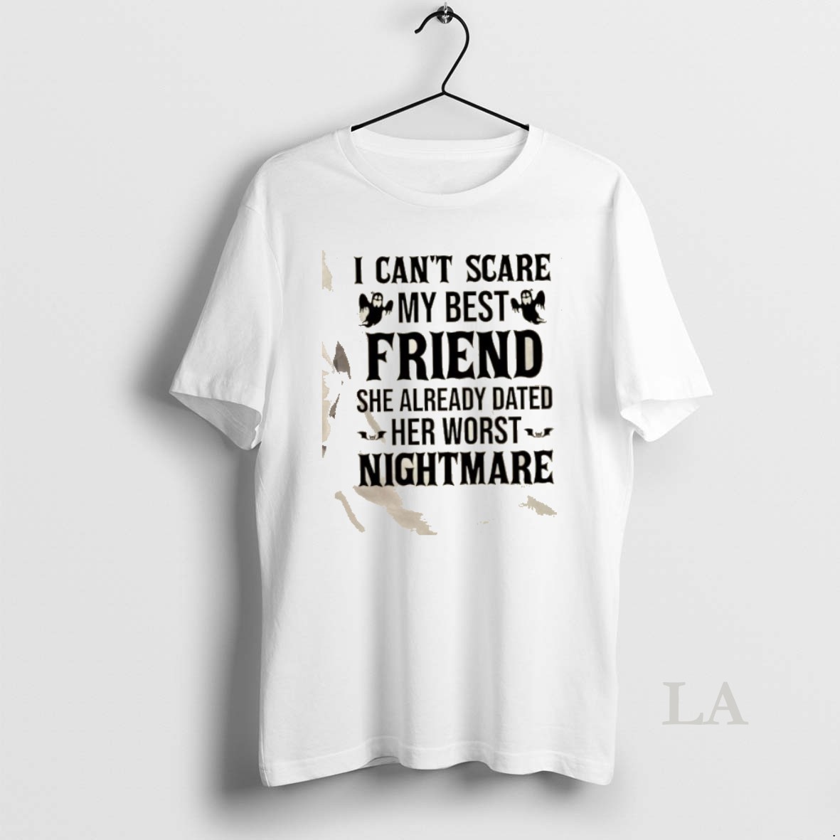 Original I Cant Scare My Best Friend She Already Dated Her Worst Nightmare Quote Shirt