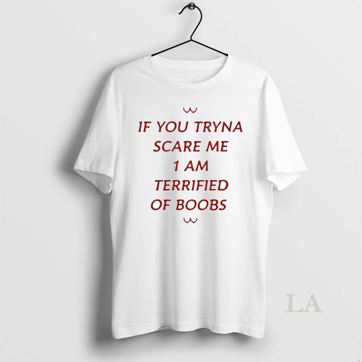 Original If You Tryna Scare Me 1 Am Terrified Of Boobs Shirt