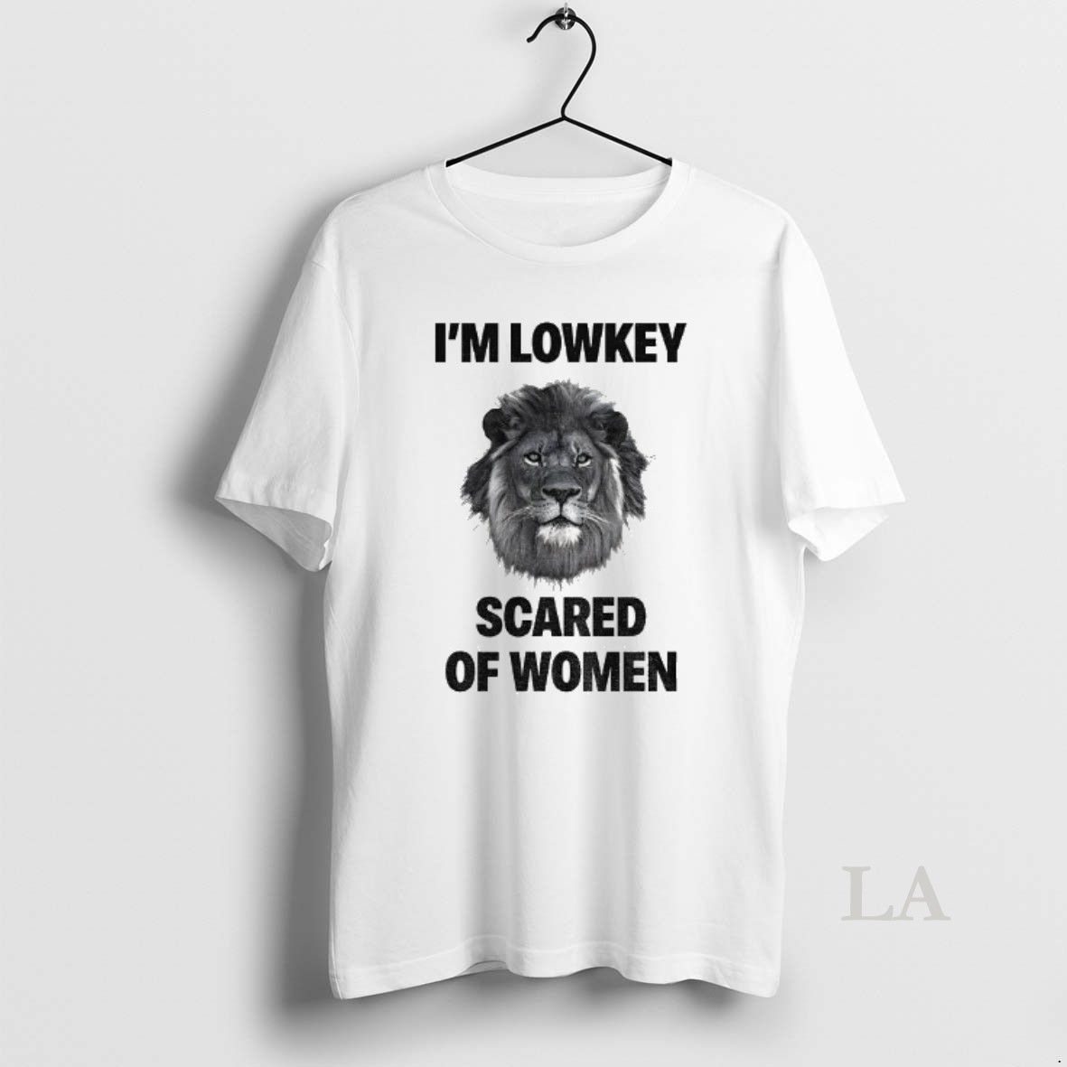Original Lion Im Lowkey Scared Of Women Shirt