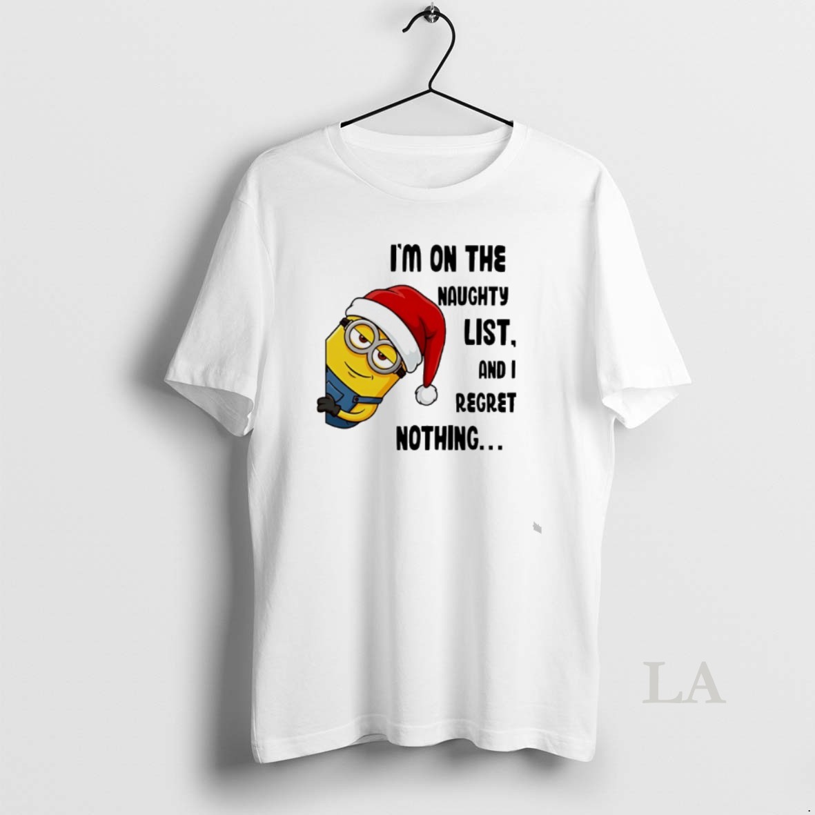 Original Minion Santa Im On The Naughty List And I Regret Nothing Shirt