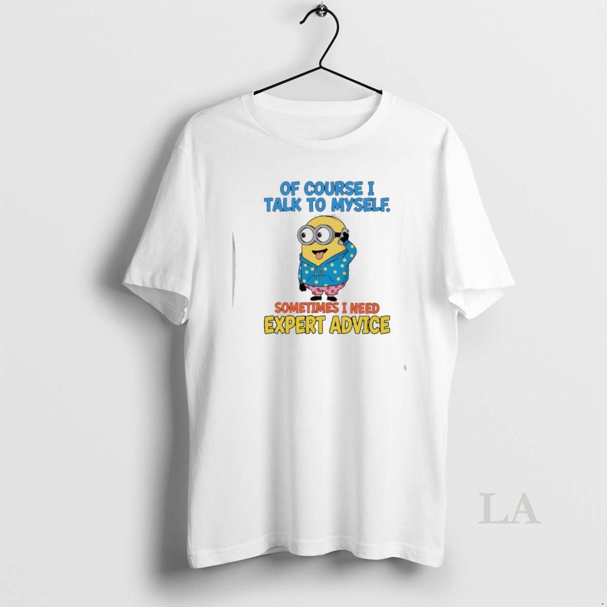 Original Minion Of Course I Talk To Myself Sometimes I Need Expert Advice Shirt