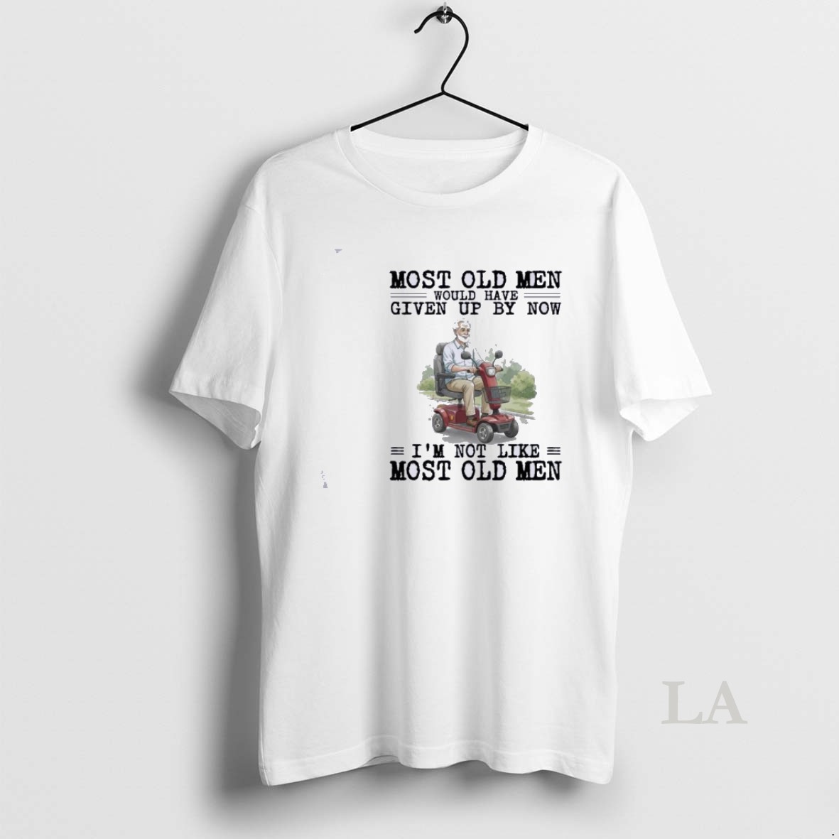 Original Mobility Scooter Most Old Men Would Have Given Up By Now Shirt