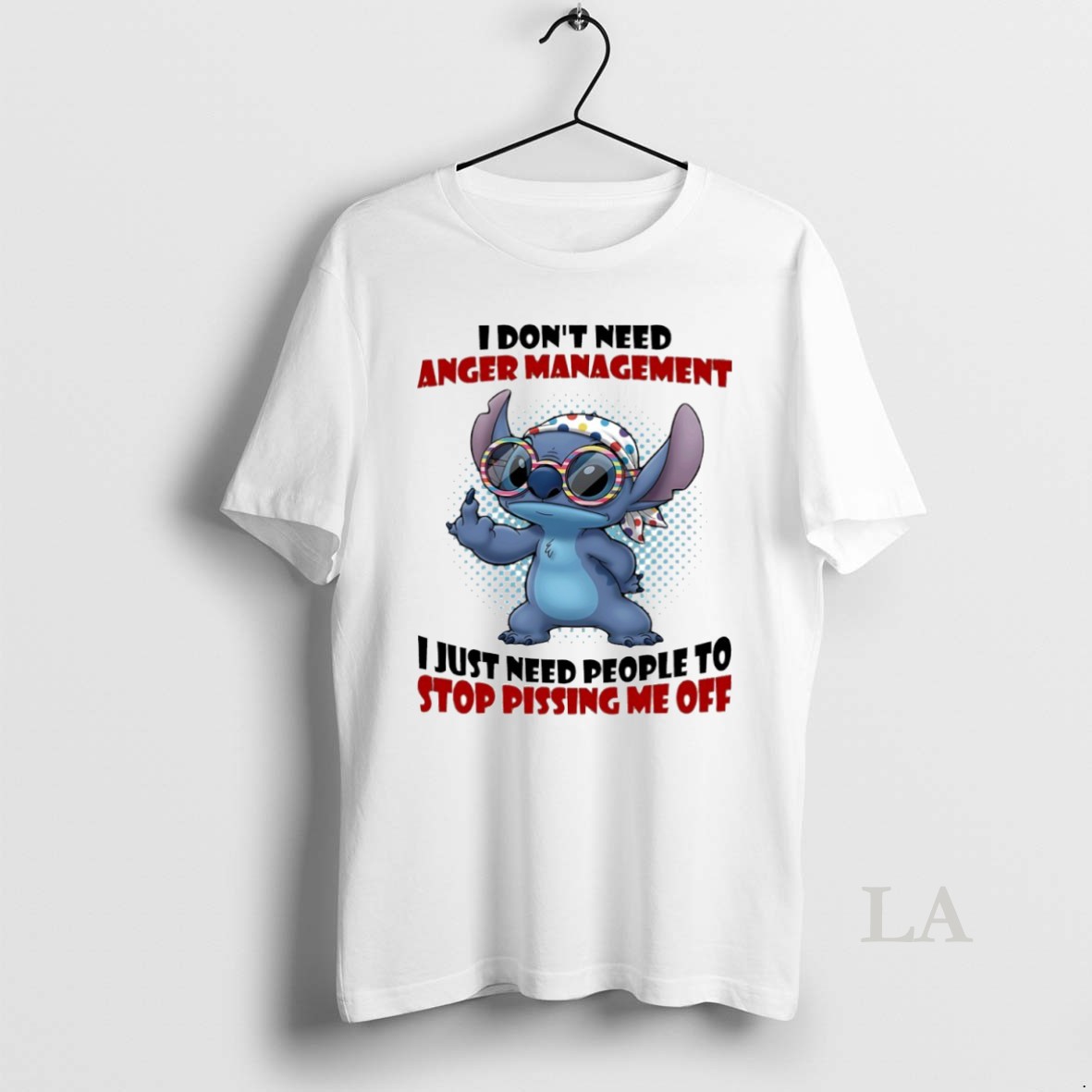 Original Stitch I Dont Need Anger Management I Just Need People To Stop Pissing Me Off Circle Shirt