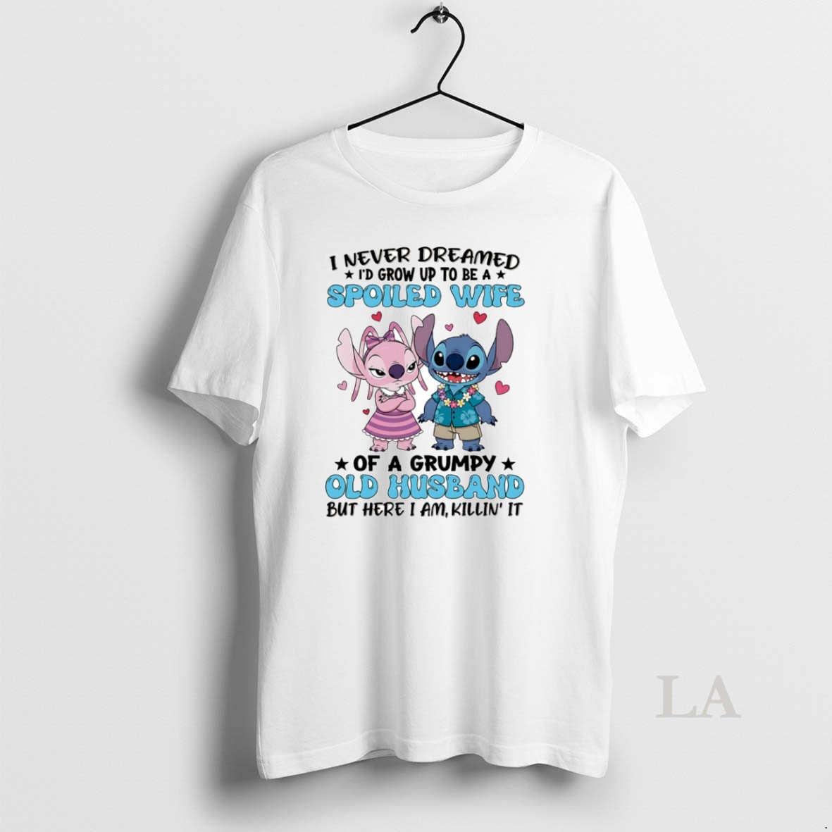 Original Stitch I Never Dreamed Id Grow Up To Be A Spoiled Wife Circle Shirt