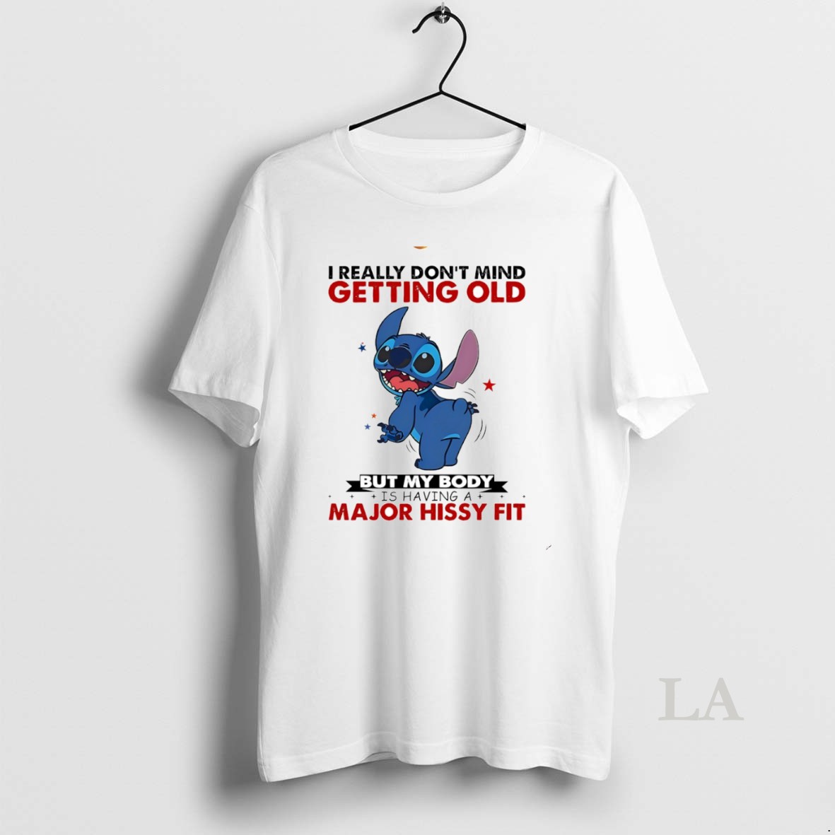 Original Stitch I Really Dont Mind Getting Old But My Body Is Having A Major Hissy Fit Circle Shirt