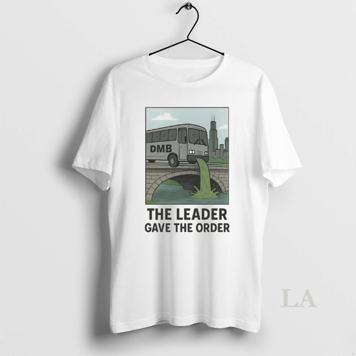 Original The Leader Gave The Order Shirt