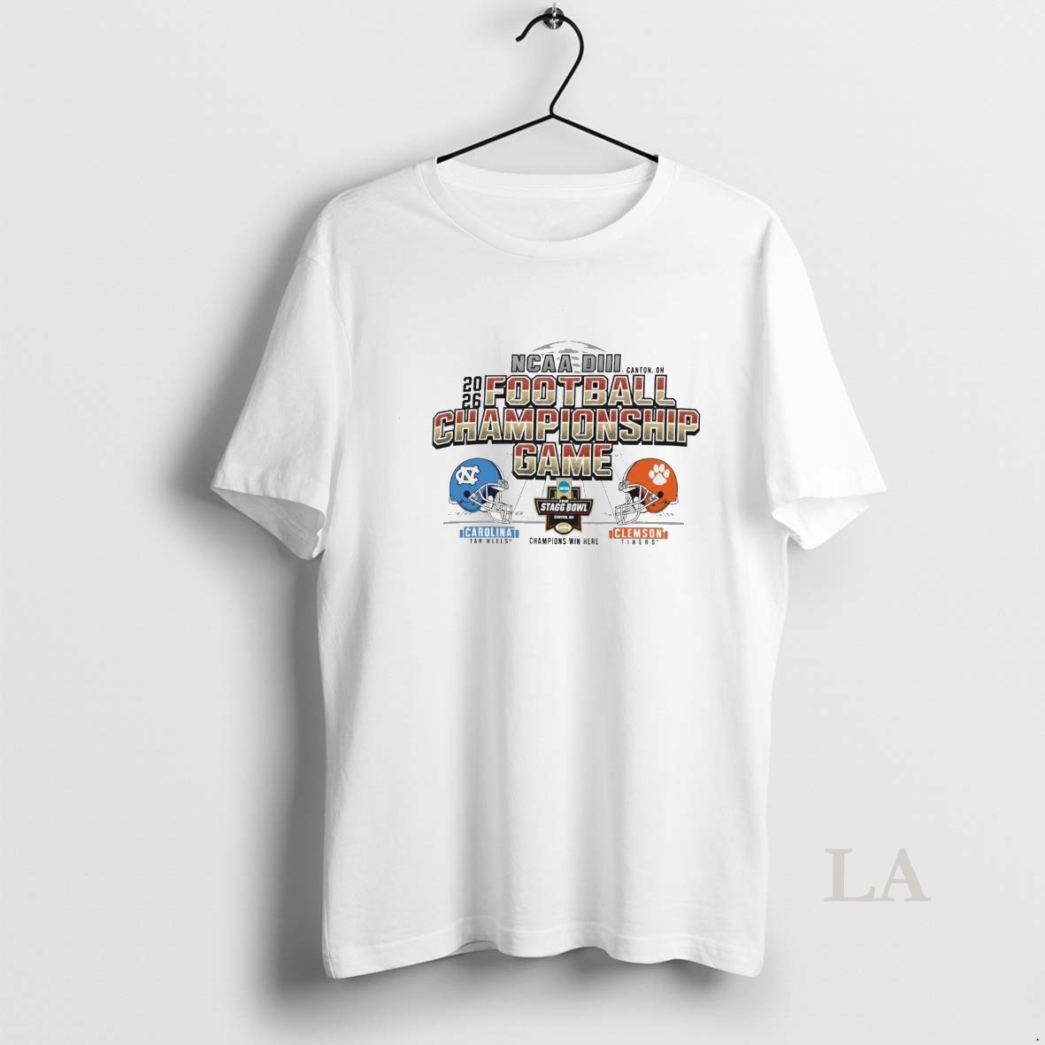 Original North Carolina Tar Heels Vs Clemson Tigers At 2026 Ncaa Diii Stagg Bowl Canton Oh Football Championship Game Champions Win Here Helmets Shirt
