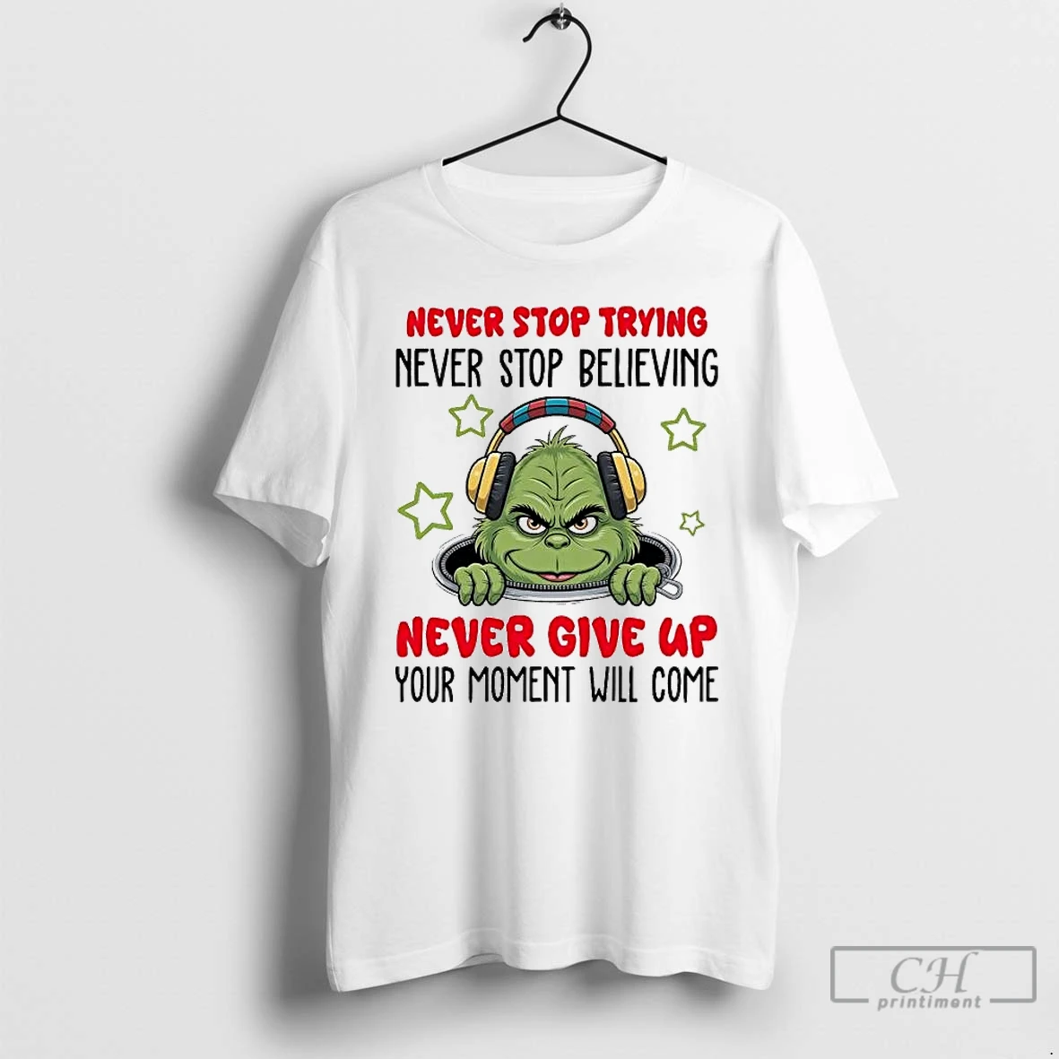 Premium Grinch Never Stop Trying Never Stop Believing T Shirts Sweater Hoodie
