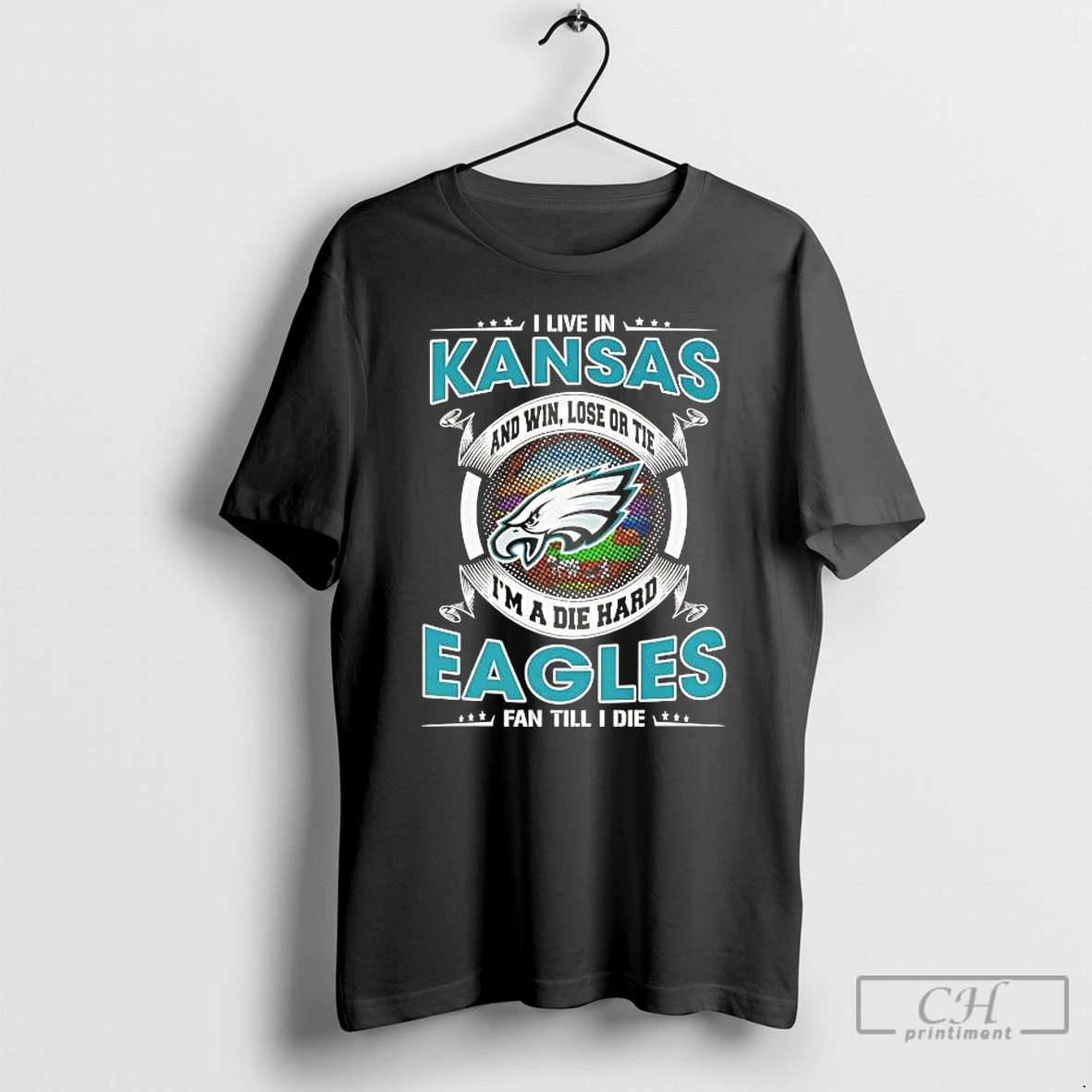 Premium I Live In Kansas And Win Lose Or Tie Im A Die Hard Eagles Fan Till I Die T Shirts Sweater Hoodie