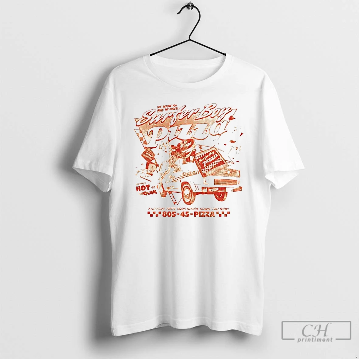 Premium Surfer Boy Pizza Flip Your Taste Buds Upside Down Call Now T Shirts Sweater Hoodie