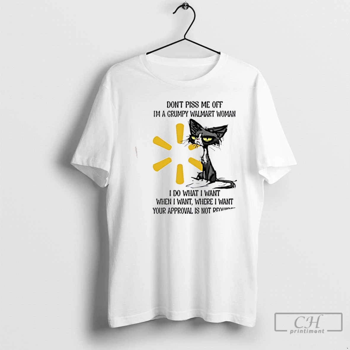 Premium Tired Cat Dont Piss Me Off Im A Grumpy Walmart Woman I Do What I Want When I Want Where I Want T Shirts Sweater Hoodie