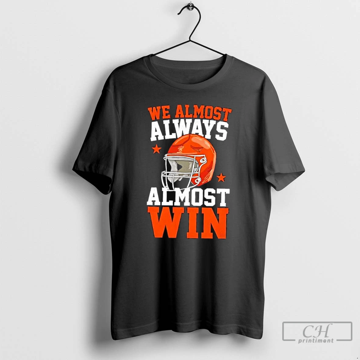 Premium We Almost Always Almost Win Funny Football Fan T Shirts Sweater Hoodie