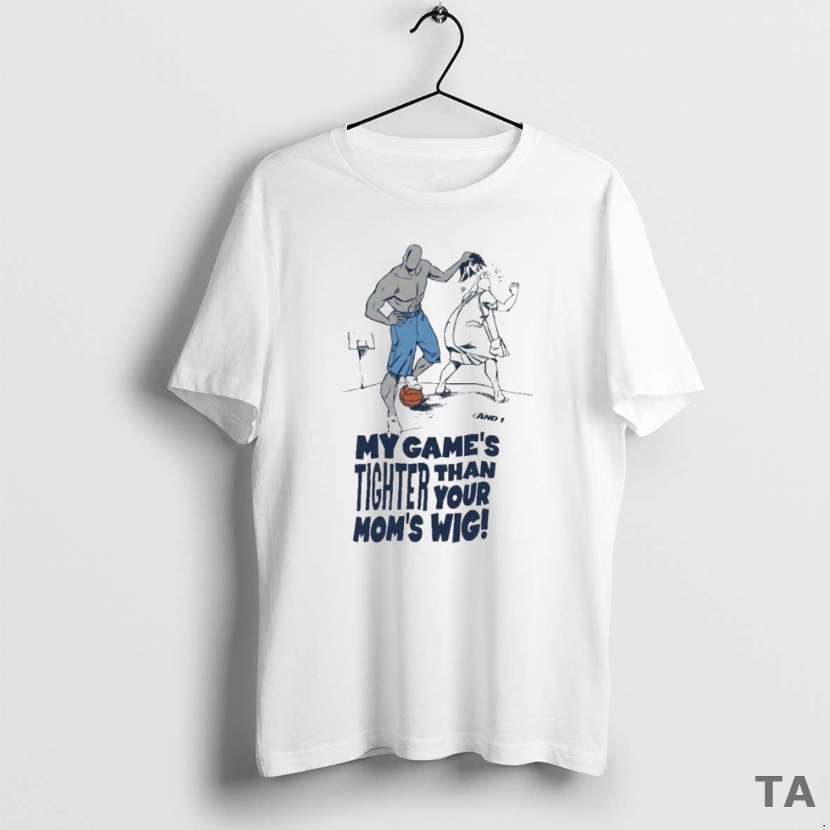 Top And1 My Games Tighter Than Your Moms Wig T Shirt Sweater