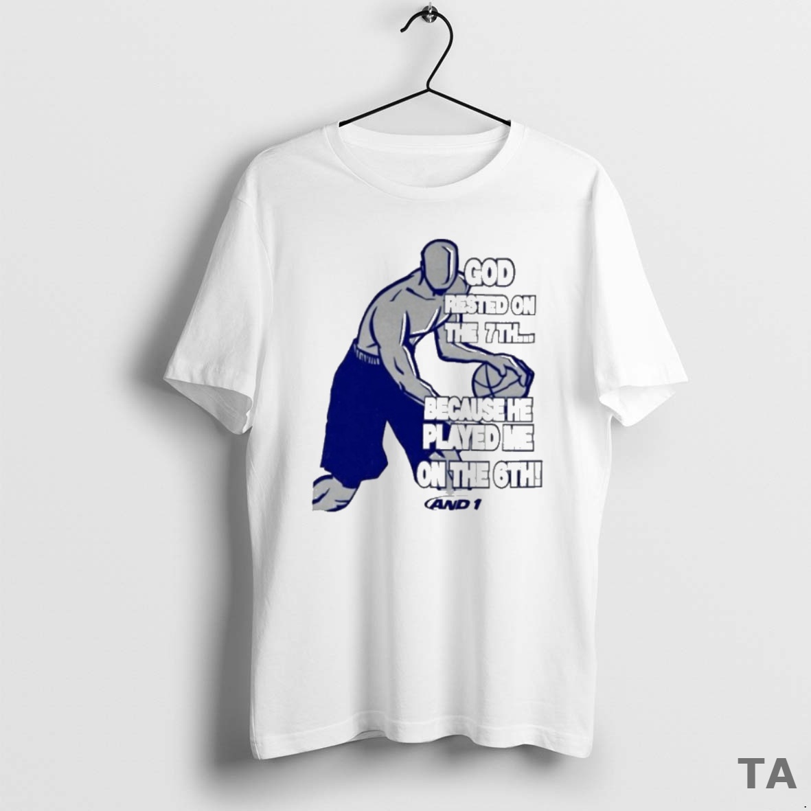 Top God Rested On The 7th Because He Played Me On The 6th T Shirt Sweater